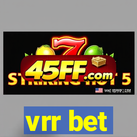 vrr bet